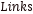 Links